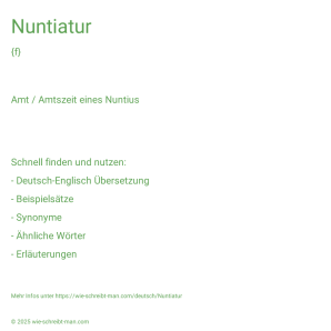 Wie schreibt man Nuntiatur? Bedeutung, Synonym, Antonym & Zitate.