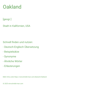 Wie schreibt man Oakland? Bedeutung, Synonym, Antonym & Zitate.