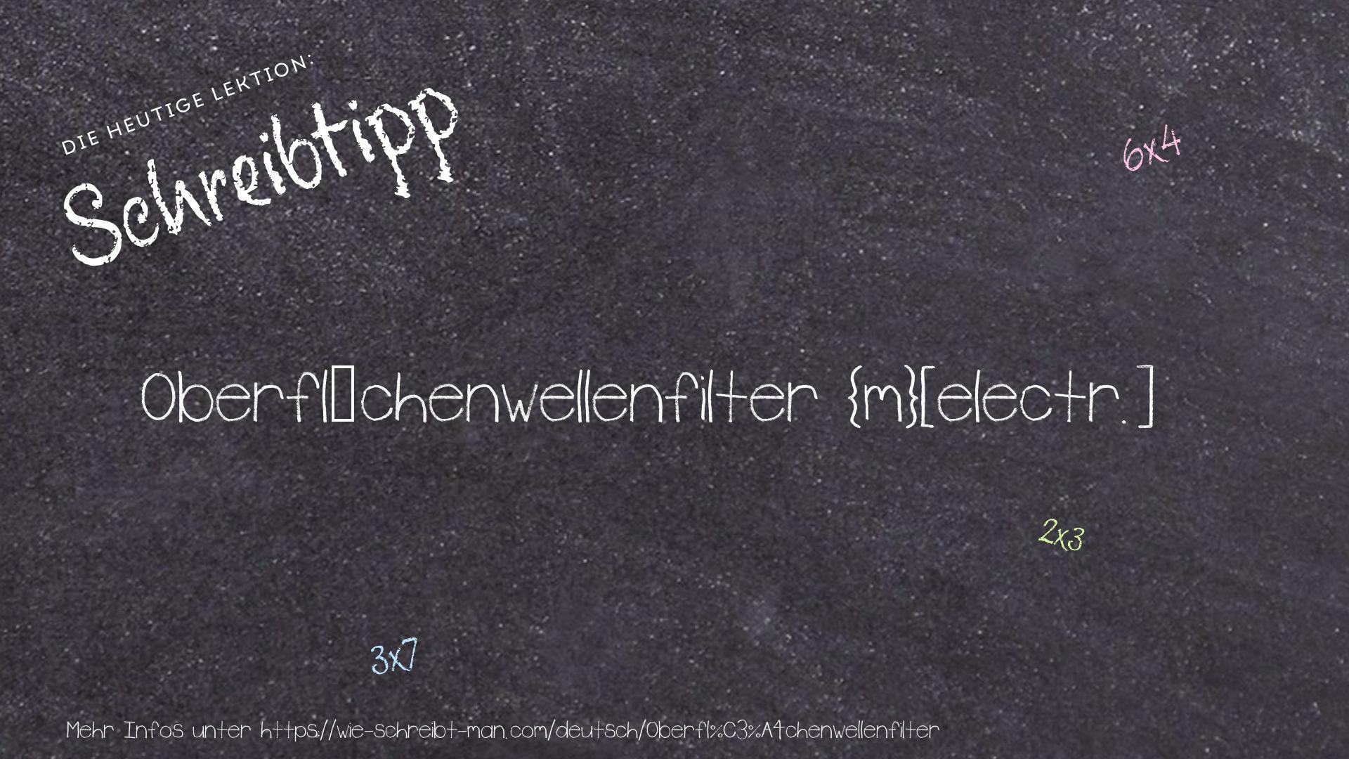 Schreibtipp Oberflächenwellenfilter