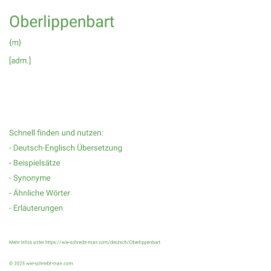 Wie schreibt man Oberlippenbart? Bedeutung, Synonym, Antonym & Zitate.