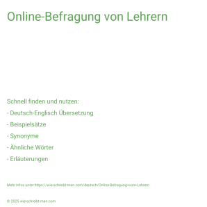 Wie schreibt man Online-Befragung von Lehrern? Bedeutung, Synonym, Antonym & Zitate.