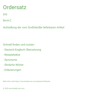 Wie schreibt man Ordersatz? Bedeutung, Synonym, Antonym & Zitate.