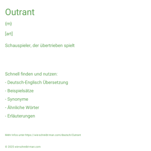 Wie schreibt man Outrant? Bedeutung, Synonym, Antonym & Zitate.