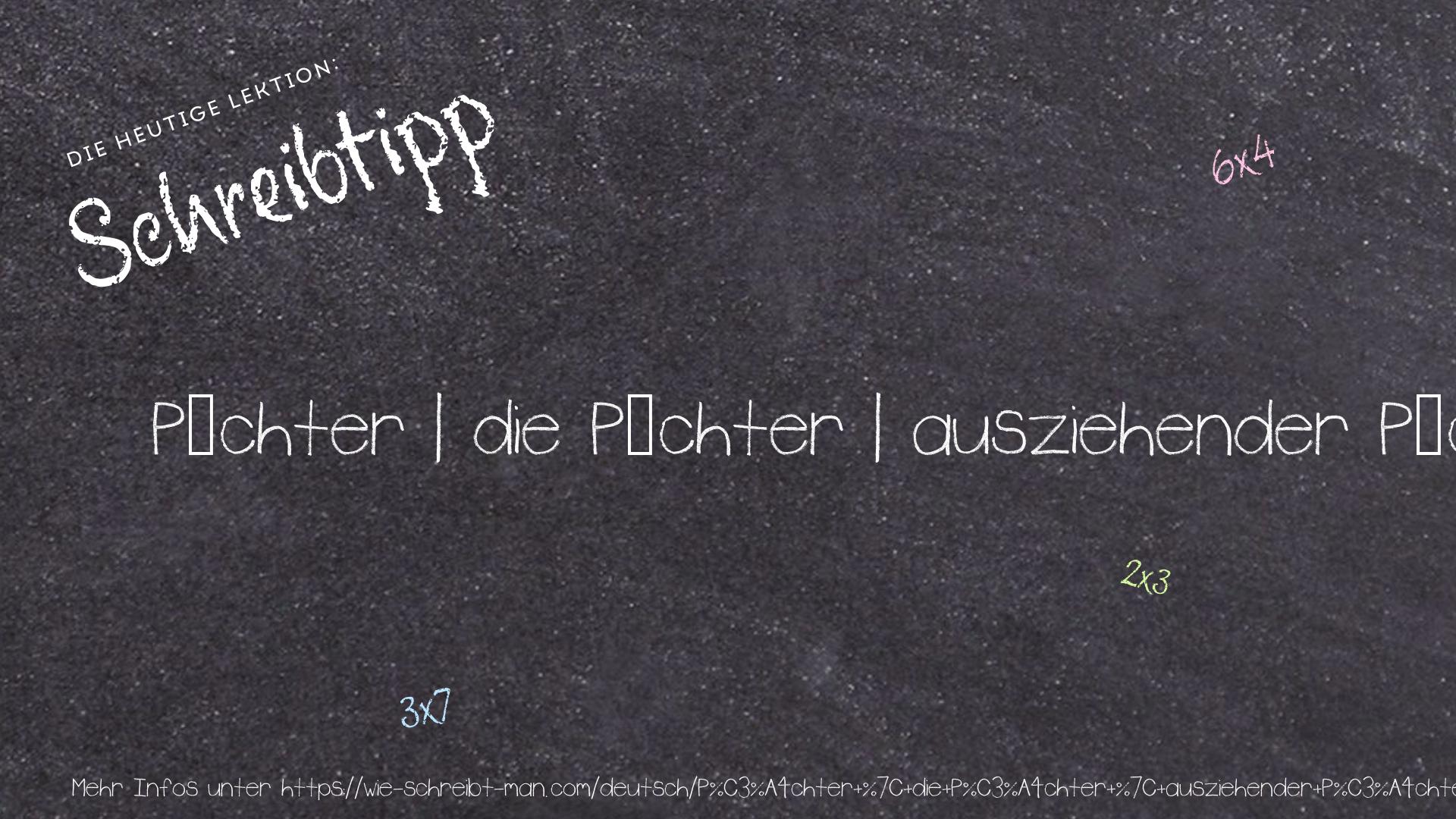 Schreibtipp Pächter | die Pächter | ausziehender Pächter | neuer Pächter | landwirtschaftlicher Pächter