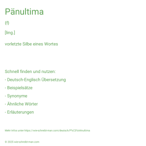 Wie schreibt man Pänultima? Bedeutung, Synonym, Antonym & Zitate.