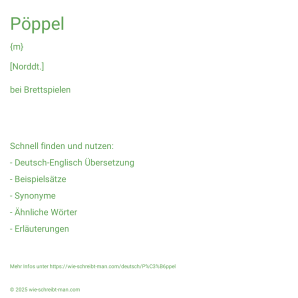 Wie schreibt man Pöppel? Bedeutung, Synonym, Antonym & Zitate.