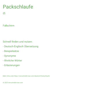 Wie schreibt man Packschlaufe? Bedeutung, Synonym, Antonym & Zitate.