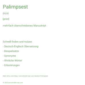 Wie schreibt man Palimpsest? Bedeutung, Synonym, Antonym & Zitate.