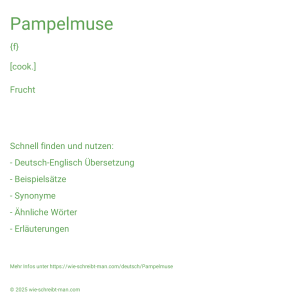 Wie schreibt man Pampelmuse? Bedeutung, Synonym, Antonym & Zitate.