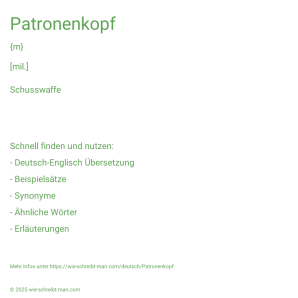 Wie schreibt man Patronenkopf? Bedeutung, Synonym, Antonym & Zitate.