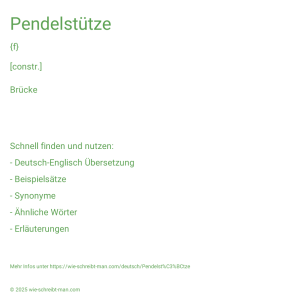 Wie schreibt man Pendelstütze? Bedeutung, Synonym, Antonym & Zitate.