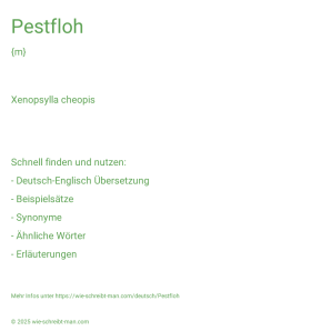 Wie schreibt man Pestfloh? Bedeutung, Synonym, Antonym & Zitate.