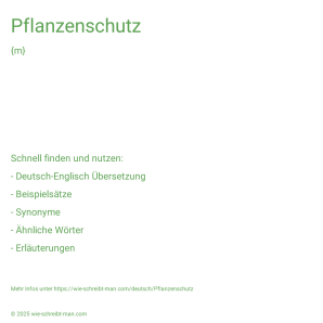 Wie schreibt man Pflanzenschutz? Bedeutung, Synonym, Antonym & Zitate.