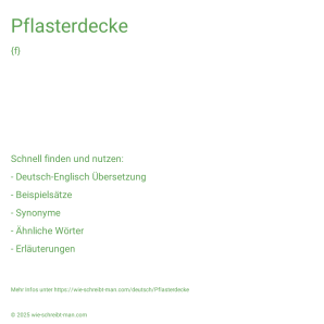 Wie schreibt man Pflasterdecke? Bedeutung, Synonym, Antonym & Zitate.