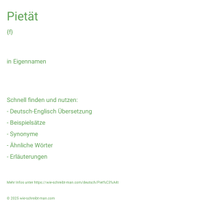 Wie schreibt man Pietät? Bedeutung, Synonym, Antonym & Zitate.