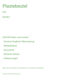 Wie schreibt man Plastebeutel? Bedeutung, Synonym, Antonym & Zitate.