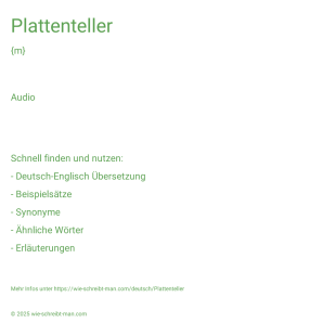 Wie schreibt man Plattenteller? Bedeutung, Synonym, Antonym & Zitate.