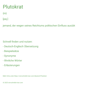 Wie schreibt man Plutokrat? Bedeutung, Synonym, Antonym & Zitate.