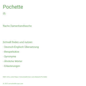 Wie schreibt man Pochette? Bedeutung, Synonym, Antonym & Zitate.