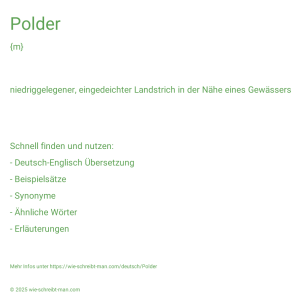 Wie schreibt man Polder? Bedeutung, Synonym, Antonym & Zitate.