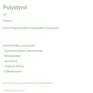 Wie schreibt man Polystyrol? Bedeutung, Synonym, Antonym & Zitate.
