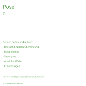 Wie schreibt man Pose? Bedeutung, Synonym, Antonym & Zitate.