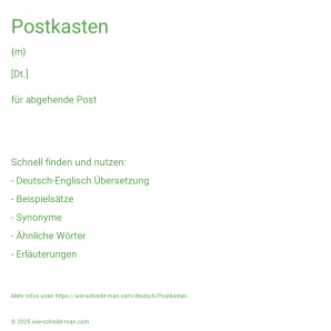 Wie schreibt man Postkasten? Bedeutung, Synonym, Antonym & Zitate.
