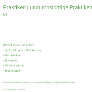 Wie schreibt man Praktiken | undurchsichtige Praktiken? Bedeutung, Synonym, Antonym & Zitate.