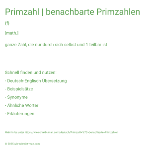 Wie schreibt man Primzahl | benachbarte Primzahlen? Bedeutung, Synonym, Antonym & Zitate.