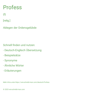 Wie schreibt man Profess? Bedeutung, Synonym, Antonym & Zitate.