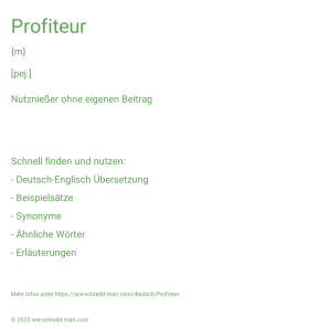 Wie schreibt man Profiteur? Bedeutung, Synonym, Antonym & Zitate.