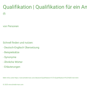 Wie schreibt man Qualifikation | Qualifikation für ein Amt? Bedeutung, Synonym, Antonym & Zitate.