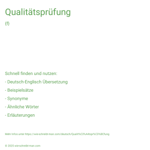 Wie schreibt man Qualitätsprüfung? Bedeutung, Synonym, Antonym & Zitate.