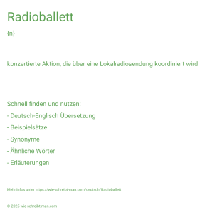 Wie schreibt man Radioballett? Bedeutung, Synonym, Antonym & Zitate.