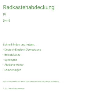 Wie schreibt man Radkastenabdeckung? Bedeutung, Synonym, Antonym & Zitate.