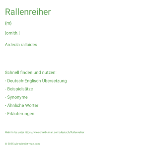 Wie schreibt man Rallenreiher? Bedeutung, Synonym, Antonym & Zitate.