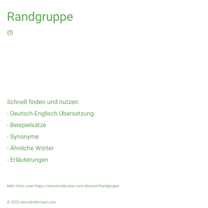 Wie schreibt man Randgruppe? Bedeutung, Synonym, Antonym & Zitate.