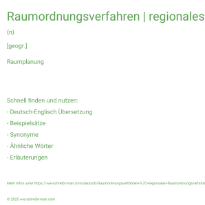 Wie schreibt man Raumordnungsverfahren | regionales Raumordnungsverfahren? Bedeutung, Synonym, Antonym & Zitate.