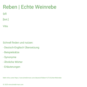 Wie schreibt man Reben | Echte Weinrebe? Bedeutung, Synonym, Antonym & Zitate.