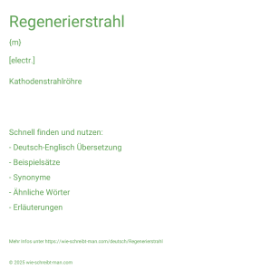 Wie schreibt man Regenerierstrahl? Bedeutung, Synonym, Antonym & Zitate.