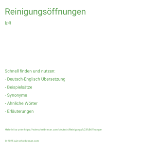 Wie schreibt man Reinigungsöffnungen? Bedeutung, Synonym, Antonym & Zitate.