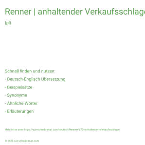 Wie schreibt man Renner | anhaltender Verkaufsschlager? Bedeutung, Synonym, Antonym & Zitate.