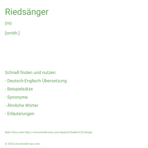 Wie schreibt man Riedsänger? Bedeutung, Synonym, Antonym & Zitate.