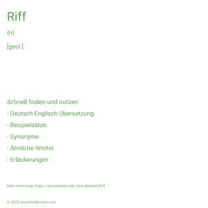 Wie schreibt man Riff? Bedeutung, Synonym, Antonym & Zitate.