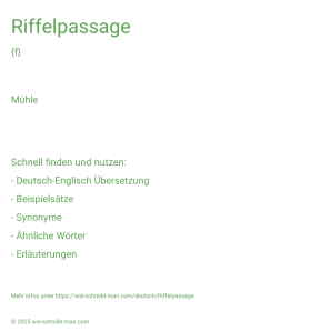 Wie schreibt man Riffelpassage? Bedeutung, Synonym, Antonym & Zitate.