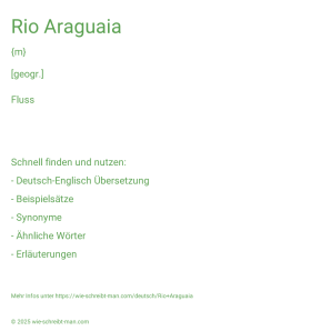 Wie schreibt man Rio Araguaia? Bedeutung, Synonym, Antonym & Zitate.