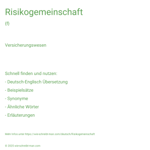 Wie schreibt man Risikogemeinschaft? Bedeutung, Synonym, Antonym & Zitate.
