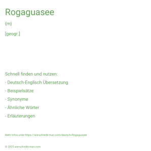 Wie schreibt man Rogaguasee? Bedeutung, Synonym, Antonym & Zitate.
