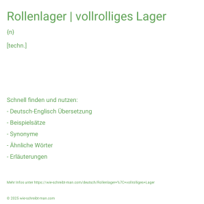 Wie schreibt man Rollenlager | vollrolliges Lager? Bedeutung, Synonym, Antonym & Zitate.