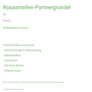 Wie schreibt man Rosastreifen-Partnergrundel? Bedeutung, Synonym, Antonym & Zitate.